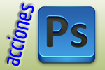 Más de 30 acciones de Photoshop para mejorar tus fotos